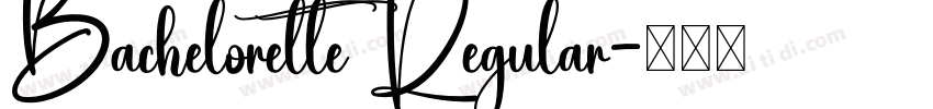 Bachelorette Regular字体转换